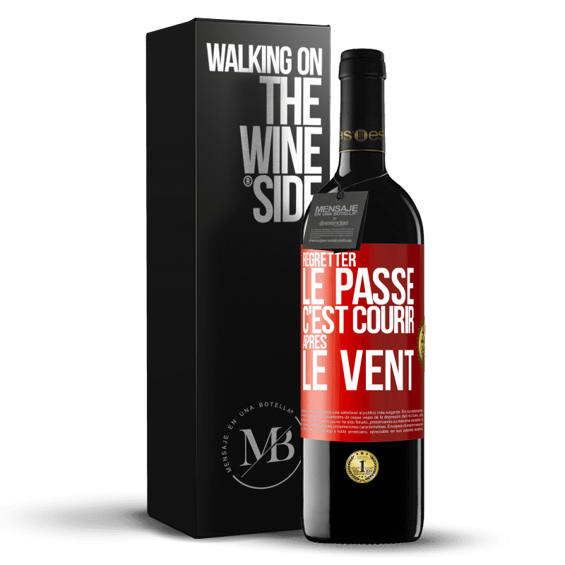 39,95 € Envoi gratuit | Vin rouge Édition RED MBE Réserve Regretter le passé c'est courir après le vent Étiquette Rouge. Étiquette personnalisable Réserve 12 Mois Récolte 2015 Tempranillo