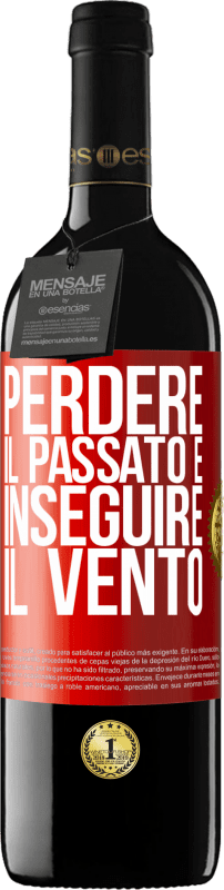 39,95 € Spedizione Gratuita | Vino rosso Edizione RED MBE Riserva Perdere il passato è inseguire il vento Etichetta Rossa. Etichetta personalizzabile Riserva 12 Mesi Raccogliere 2016 Tempranillo