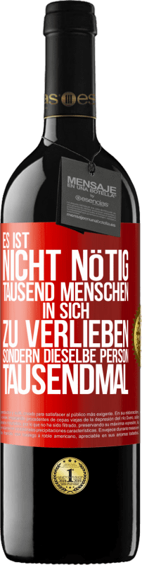 «Es ist nicht nötig, tausend Menschen in sich zu verlieben, sondern dieselbe Person tausendmal» RED Ausgabe MBE Reserve