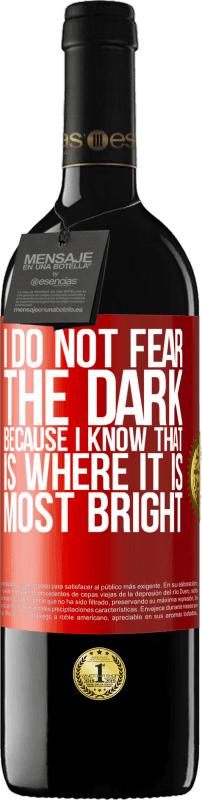 39,95 € Free Shipping | Red Wine RED Edition MBE Reserve I do not fear the dark, because I know that is where it is most bright Red Label. Customizable label Reserve 12 Months Harvest 2014 Tempranillo