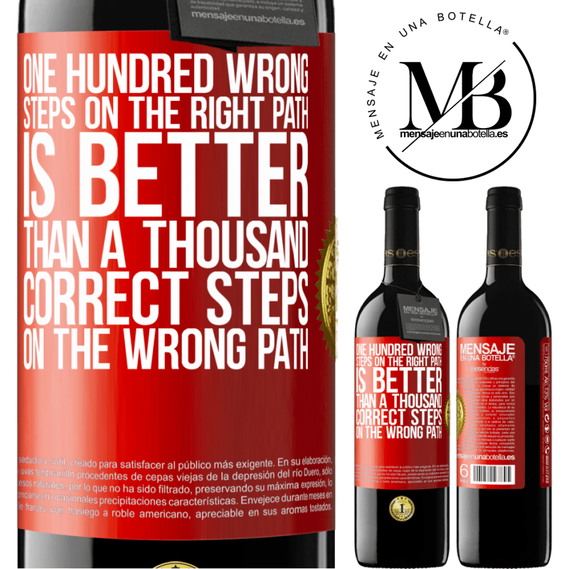 24,95 € Free Shipping | Red Wine RED Edition Crianza 6 Months One hundred wrong steps on the right path is better than a thousand correct steps on the wrong path Red Label. Customizable label Aging in oak barrels 6 Months Harvest 2019 Tempranillo
