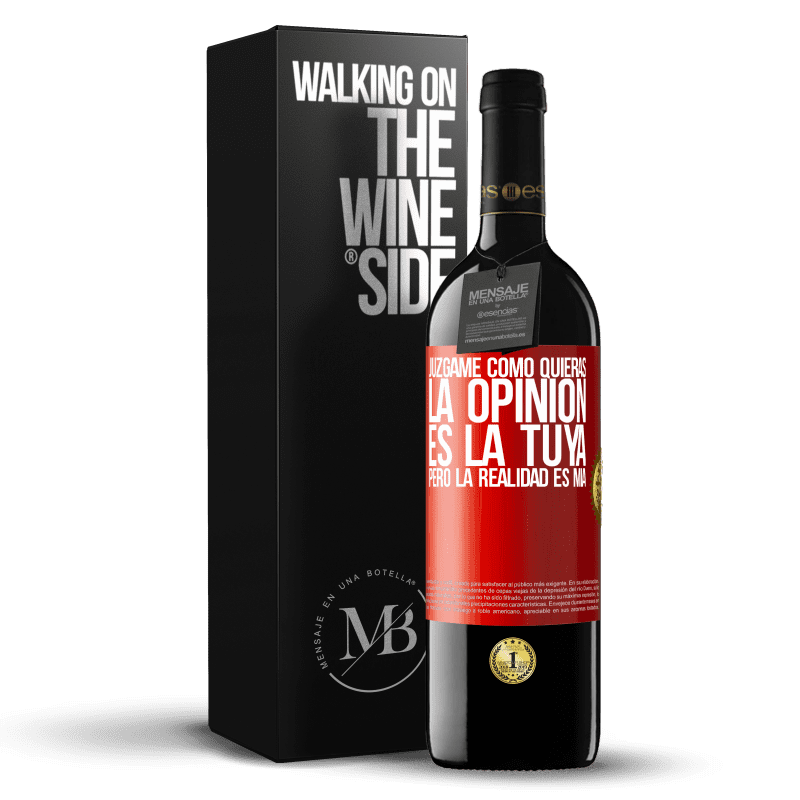 39,95 € Envío gratis | Vino Tinto Edición RED MBE Reserva Júzgame como quieras. La opinión es la tuya, pero la realidad es mía Etiqueta Roja. Etiqueta personalizable Reserva 12 Meses Cosecha 2016 Tempranillo