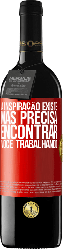 39,95 € Envio grátis | Vinho tinto Edição RED MBE Reserva A inspiração existe, mas precisa encontrar você trabalhando Etiqueta Vermelha. Etiqueta personalizável Reserva 12 Meses Colheita 2016 Tempranillo