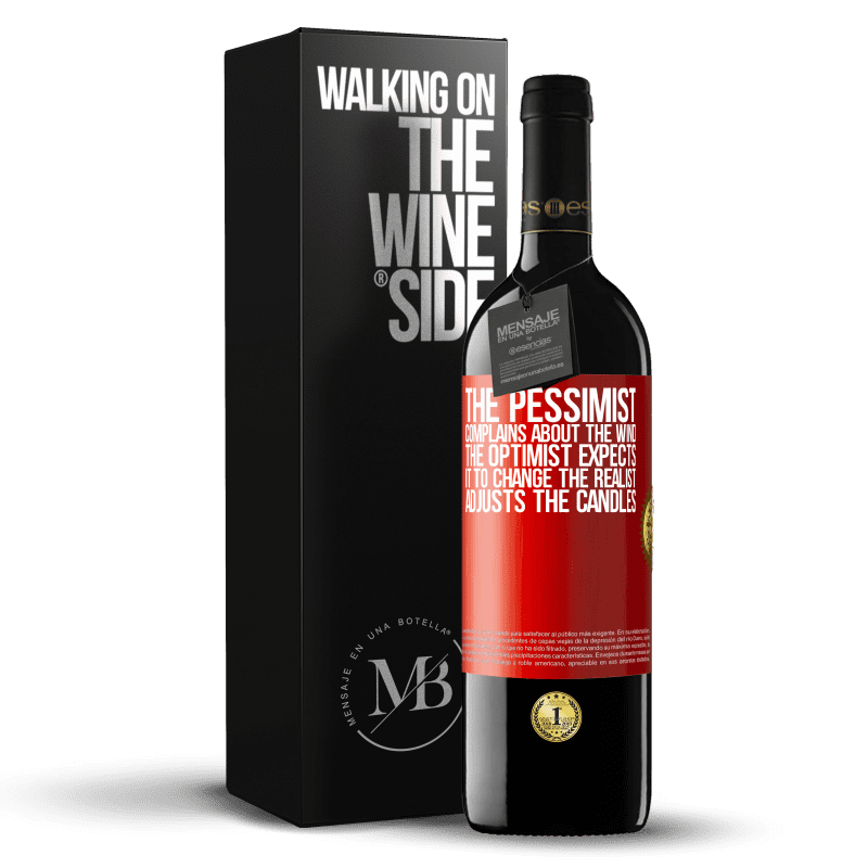 24,95 € Free Shipping | Red Wine RED Edition Crianza 6 Months The pessimist complains about the wind The optimist expects it to change The realist adjusts the candles Red Label. Customizable label Aging in oak barrels 6 Months Harvest 2019 Tempranillo
