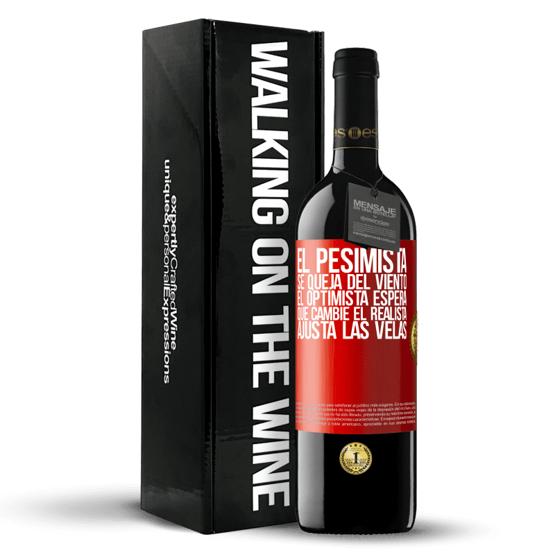 39,95 € Envío gratis | Vino Tinto Edición RED MBE Reserva El pesimista se queja del viento el optimista espera que cambie el realista ajusta las velas Etiqueta Roja. Etiqueta personalizable Reserva 12 Meses Cosecha 2016 Tempranillo