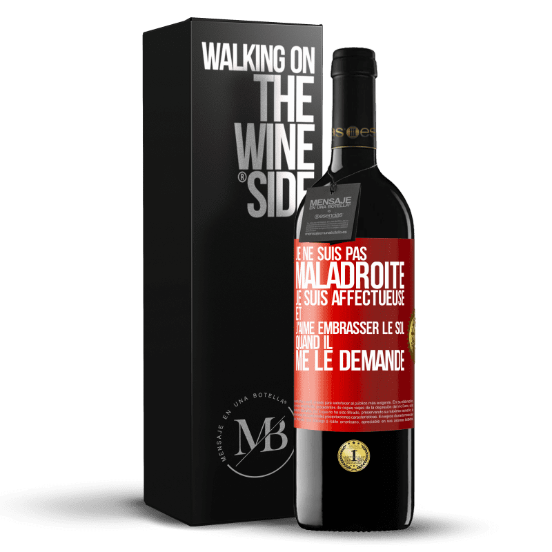 39,95 € Envoi gratuit | Vin rouge Édition RED MBE Réserve Je ne suis pas maladroite, je suis affectueuse et j'aime embrasser le sol quand il me le demande Étiquette Rouge. Étiquette personnalisable Réserve 12 Mois Récolte 2014 Tempranillo