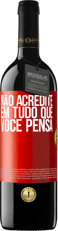 39,95 € | Vinho tinto Edição RED MBE Reserva Não acredite em tudo que você pensa Etiqueta Vermelha. Etiqueta personalizável Reserva 12 Meses Colheita 2015 Tempranillo