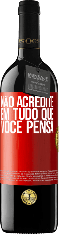 39,95 € Envio grátis | Vinho tinto Edição RED MBE Reserva Não acredite em tudo que você pensa Etiqueta Vermelha. Etiqueta personalizável Reserva 12 Meses Colheita 2016 Tempranillo