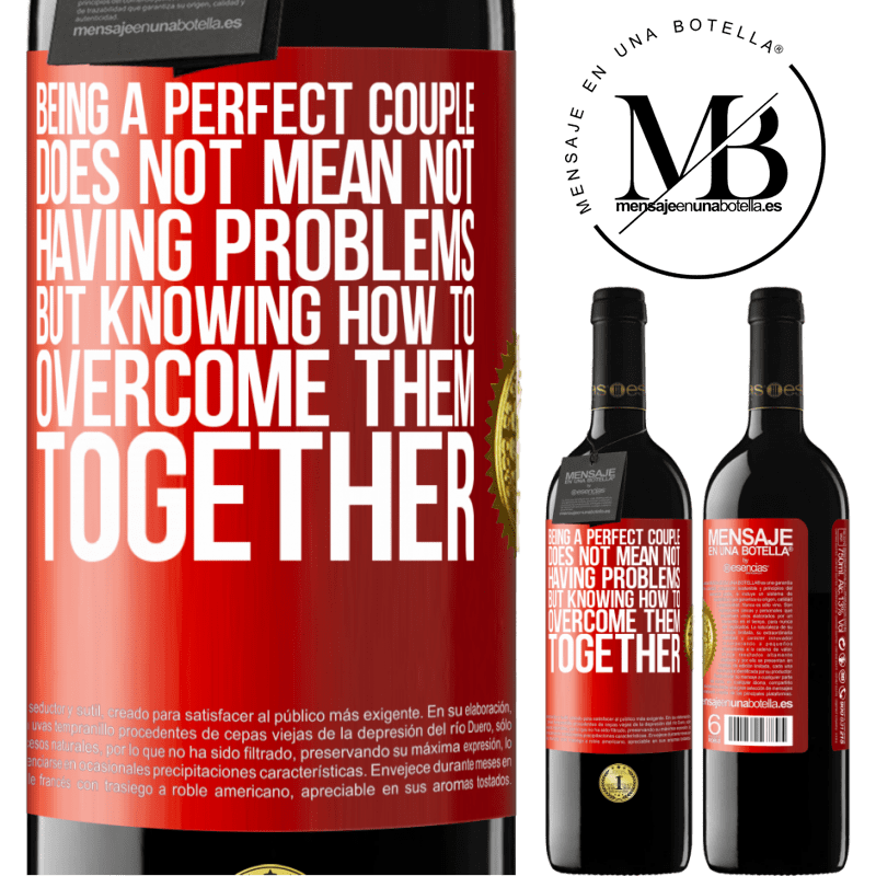 39,95 € Free Shipping | Red Wine RED Edition MBE Reserve Being a perfect couple does not mean not having problems, but knowing how to overcome them together Red Label. Customizable label Reserve 12 Months Harvest 2015 Tempranillo