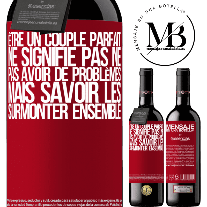 «Être un couple parfait ne signifie pas ne pas avoir de problèmes, mais savoir les surmonter ensemble» Édition RED MBE Réserve