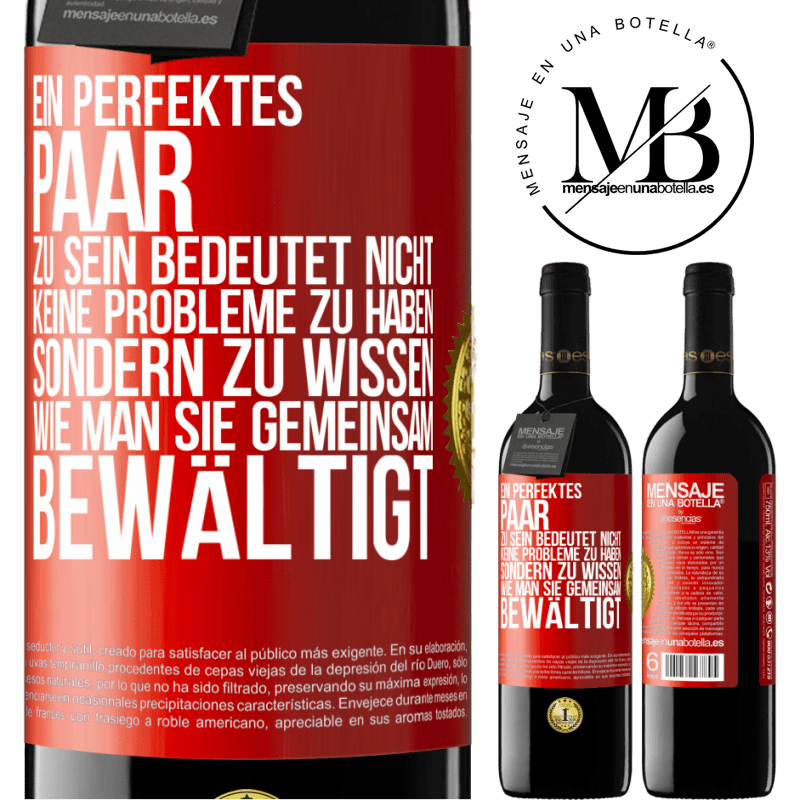 39,95 € Kostenloser Versand | Rotwein RED Ausgabe MBE Reserve Ein perfektes Paar zu sein bedeutet nicht, keine Probleme zu haben, sondern zu wissen, wie man sie gemeinsam bewältigt Rote Markierung. Anpassbares Etikett Reserve 12 Monate Ernte 2015 Tempranillo