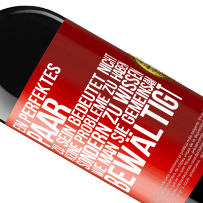 Einzigartige und Persönliche Ausdrücke. «Ein perfektes Paar zu sein bedeutet nicht, keine Probleme zu haben, sondern zu wissen, wie man sie gemeinsam bewältigt» RED Ausgabe MBE Reserve