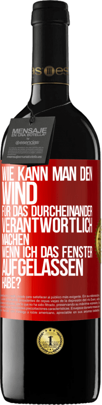 39,95 € | Rotwein RED Ausgabe MBE Reserve Wie kann man den Wind für das Durcheinander verantwortlich machen, wenn ich das Fenster aufgelassen habe? Rote Markierung. Anpassbares Etikett Reserve 12 Monate Ernte 2016 Tempranillo