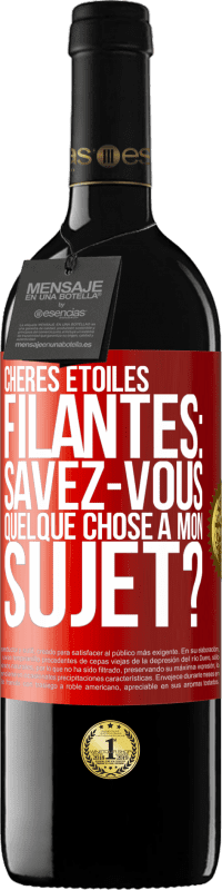 39,95 € | Vin rouge Édition RED MBE Réserve Chères étoiles filantes: savez-vous quelque chose à mon sujet? Étiquette Rouge. Étiquette personnalisable Réserve 12 Mois Récolte 2016 Tempranillo