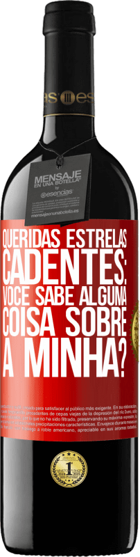 39,95 € | Vinho tinto Edição RED MBE Reserva Queridas estrelas cadentes: você sabe alguma coisa sobre a minha? Etiqueta Vermelha. Etiqueta personalizável Reserva 12 Meses Colheita 2016 Tempranillo