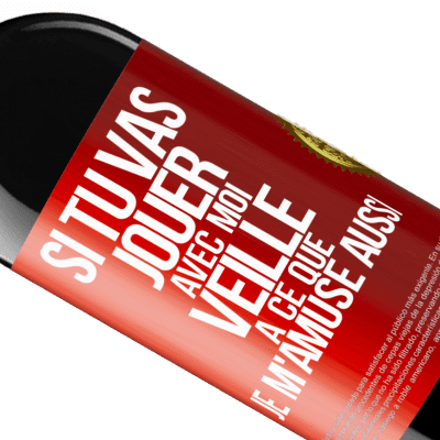 Expressions Uniques et Personnelles. «Si tu vas jouer avec moi veille à ce que je m'amuse aussi» Édition RED MBE Réserve