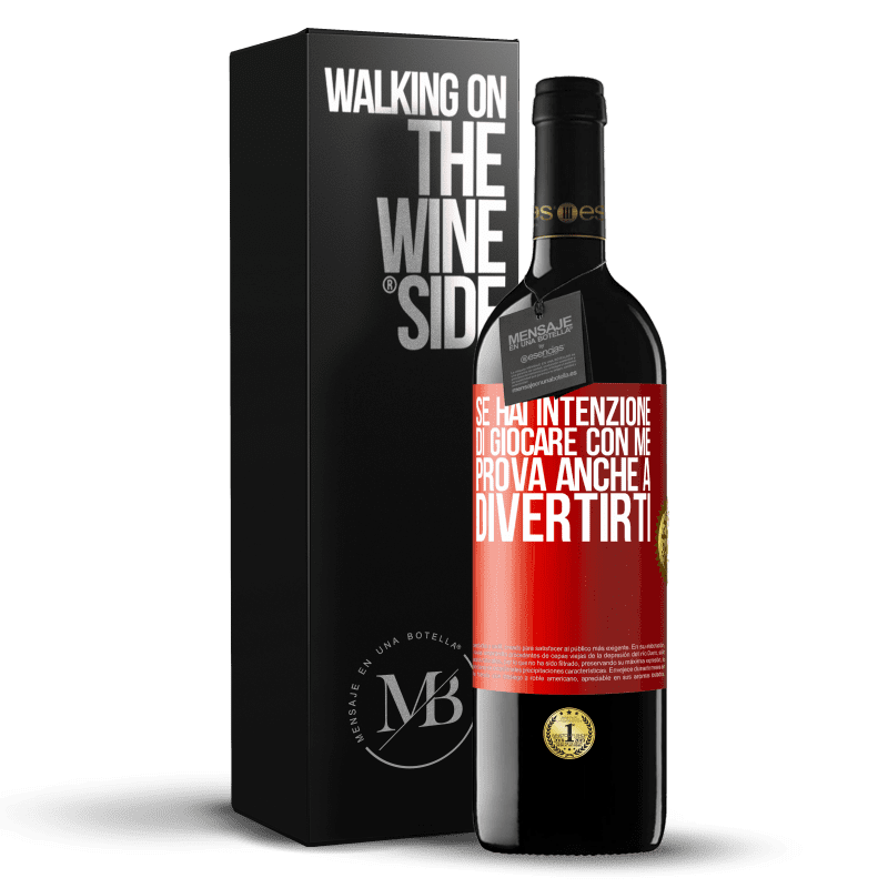 39,95 € Spedizione Gratuita | Vino rosso Edizione RED MBE Riserva Se hai intenzione di giocare con me, prova anche a divertirti Etichetta Rossa. Etichetta personalizzabile Riserva 12 Mesi Raccogliere 2015 Tempranillo