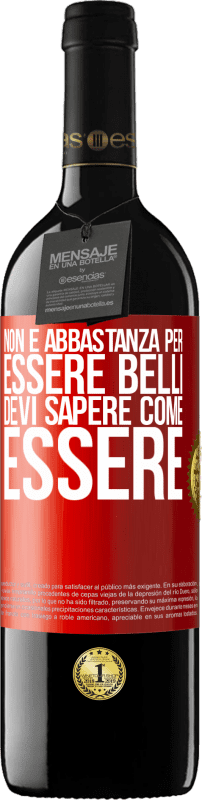 39,95 € | Vino rosso Edizione RED MBE Riserva Non è abbastanza per essere belli. Devi sapere come essere Etichetta Rossa. Etichetta personalizzabile Riserva 12 Mesi Raccogliere 2015 Tempranillo