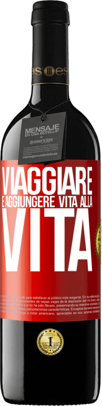 39,95 € | Vino rosso Edizione RED MBE Riserva Viaggiare è aggiungere vita alla vita Etichetta Rossa. Etichetta personalizzabile Riserva 12 Mesi Raccogliere 2015 Tempranillo