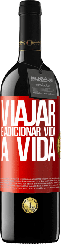 39,95 € | Vinho tinto Edição RED MBE Reserva Viajar é adicionar vida a vida Etiqueta Vermelha. Etiqueta personalizável Reserva 12 Meses Colheita 2015 Tempranillo