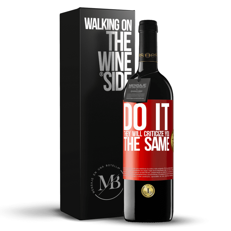 24,95 € Free Shipping | Red Wine RED Edition Crianza 6 Months DO IT. They will criticize you the same Red Label. Customizable label Aging in oak barrels 6 Months Harvest 2019 Tempranillo
