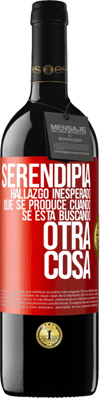 39,95 € | Vino Tinto Edición RED MBE Reserva Serendipia. Hallazgo inesperado que se produce cuando se está buscando otra cosa Etiqueta Roja. Etiqueta personalizable Reserva 12 Meses Cosecha 2015 Tempranillo