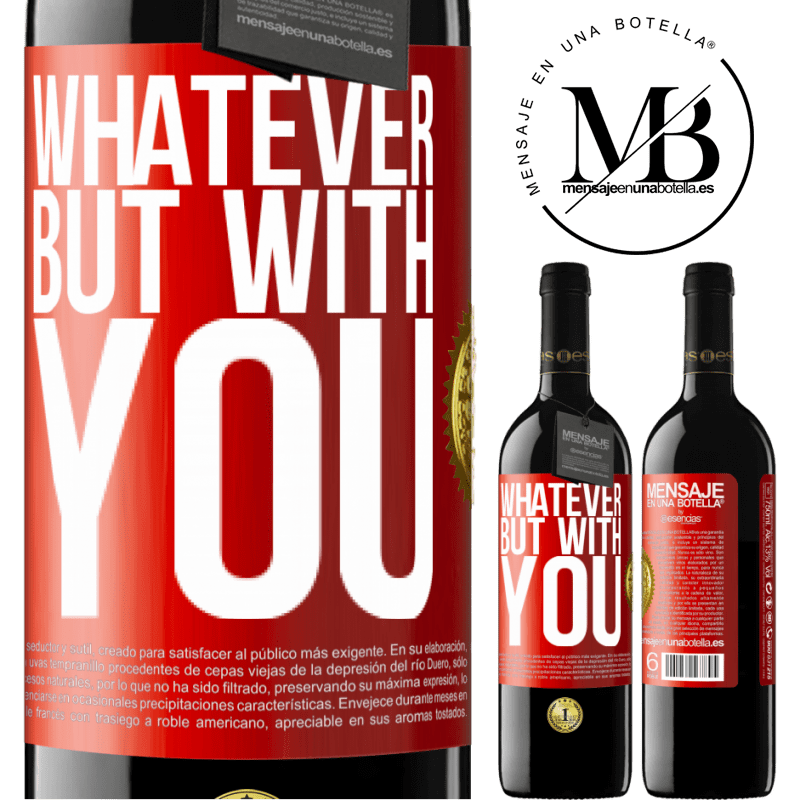 39,95 € Free Shipping | Red Wine RED Edition MBE Reserve Whatever but with you Red Label. Customizable label Reserve 12 Months Harvest 2015 Tempranillo