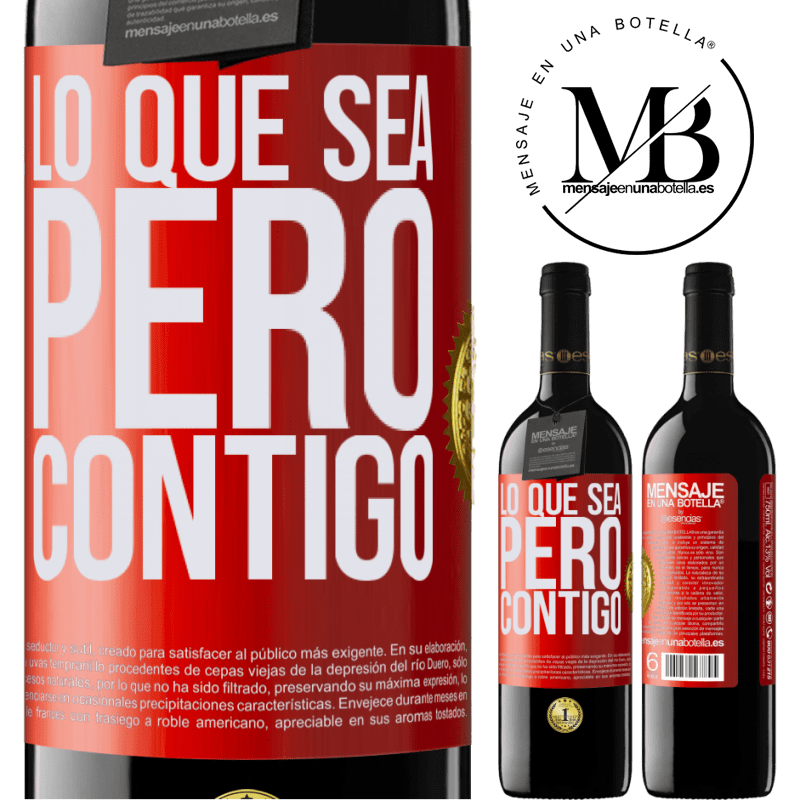 39,95 € Envío gratis | Vino Tinto Edición RED MBE Reserva Lo que sea, pero contigo Etiqueta Roja. Etiqueta personalizable Reserva 12 Meses Cosecha 2015 Tempranillo