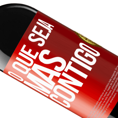 Expressões Únicas e Pessoais. «O que seja mas contigo» Edição RED MBE Reserva