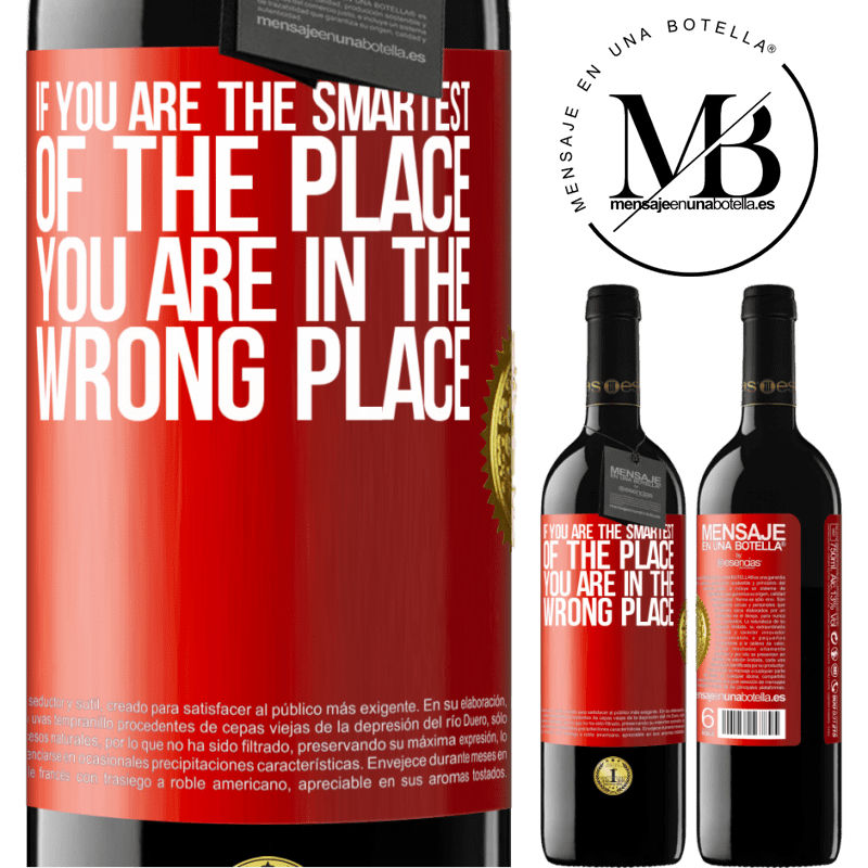 24,95 € Free Shipping | Red Wine RED Edition Crianza 6 Months If you are the smartest of the place, you are in the wrong place Red Label. Customizable label Aging in oak barrels 6 Months Harvest 2019 Tempranillo