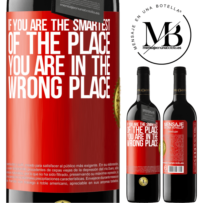 39,95 € Free Shipping | Red Wine RED Edition MBE Reserve If you are the smartest of the place, you are in the wrong place Red Label. Customizable label Reserve 12 Months Harvest 2016 Tempranillo