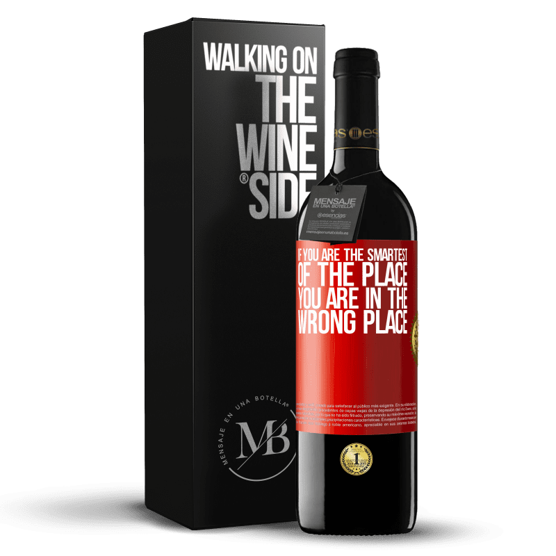 29,95 € Free Shipping | Red Wine RED Edition Crianza 6 Months If you are the smartest of the place, you are in the wrong place Red Label. Customizable label Aging in oak barrels 6 Months Harvest 2019 Tempranillo