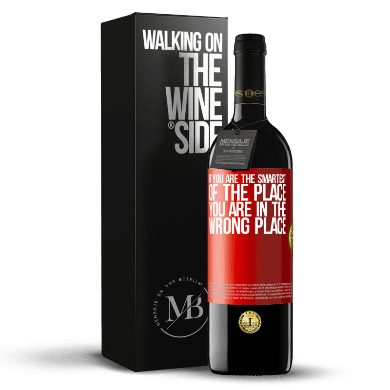 39,95 € Free Shipping | Red Wine RED Edition MBE Reserve If you are the smartest of the place, you are in the wrong place Red Label. Customizable label Reserve 12 Months Harvest 2015 Tempranillo