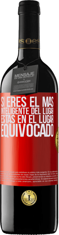39,95 € Envío gratis | Vino Tinto Edición RED MBE Reserva Si eres el más inteligente del lugar, estás en el lugar equivocado Etiqueta Roja. Etiqueta personalizable Reserva 12 Meses Cosecha 2016 Tempranillo