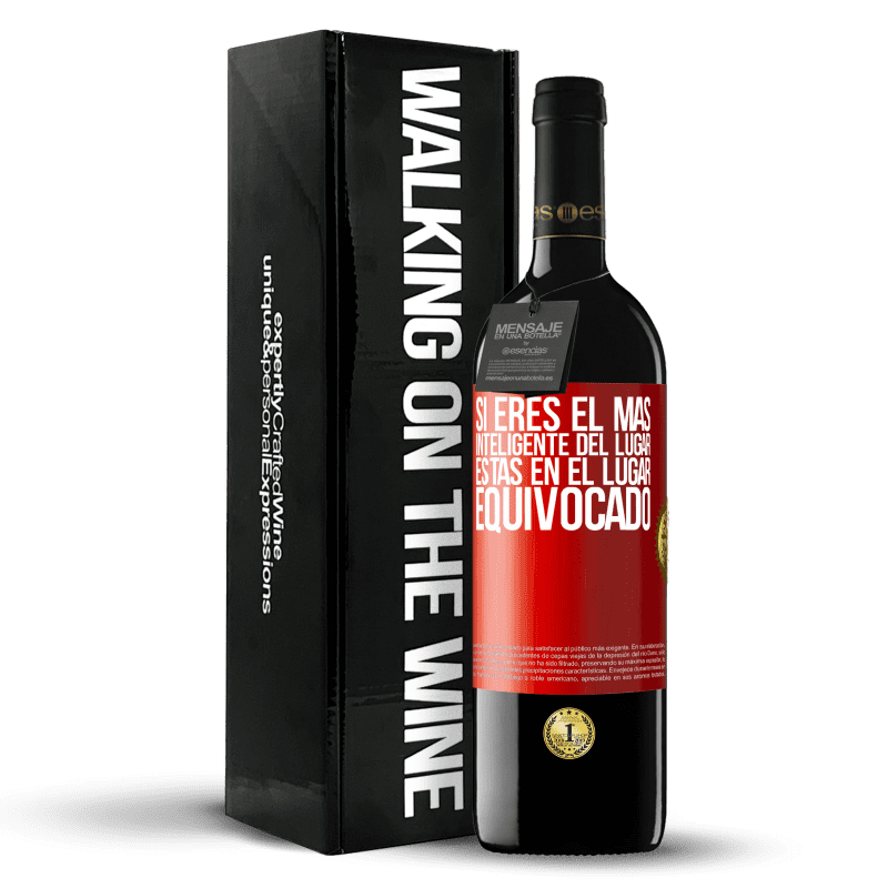 39,95 € Envío gratis | Vino Tinto Edición RED MBE Reserva Si eres el más inteligente del lugar, estás en el lugar equivocado Etiqueta Roja. Etiqueta personalizable Reserva 12 Meses Cosecha 2015 Tempranillo