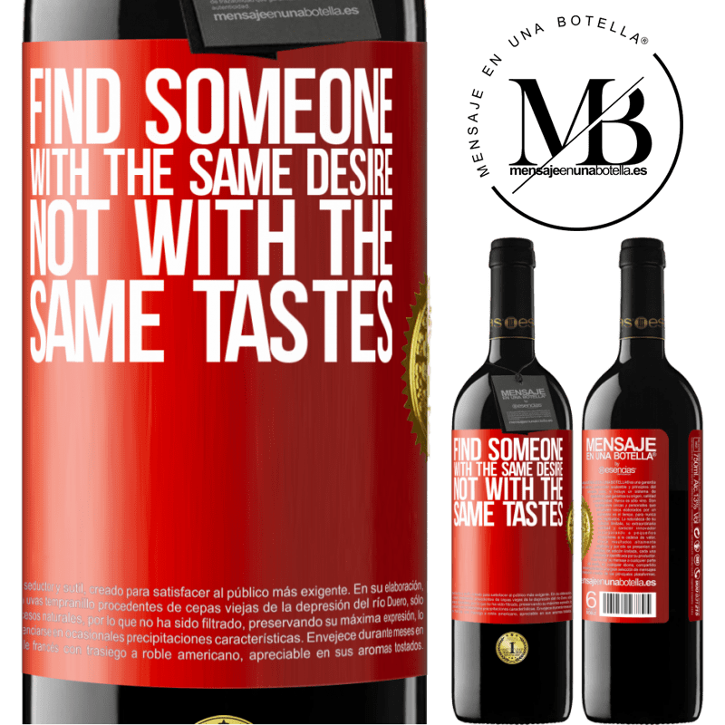 39,95 € Free Shipping | Red Wine RED Edition MBE Reserve Find someone with the same desire, not with the same tastes Red Label. Customizable label Reserve 12 Months Harvest 2016 Tempranillo