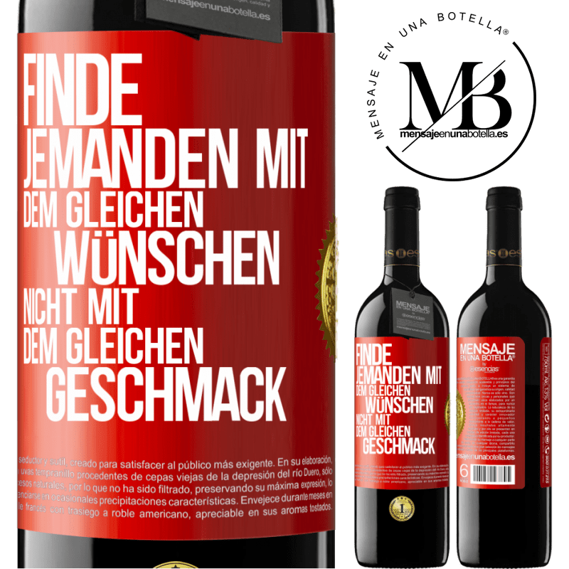 39,95 € Kostenloser Versand | Rotwein RED Ausgabe MBE Reserve Finde jemanden mit dem gleichen Wünschen, nicht mit dem gleichen Geschmack Rote Markierung. Anpassbares Etikett Reserve 12 Monate Ernte 2016 Tempranillo