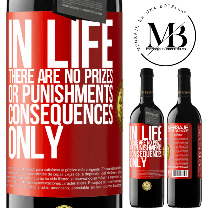 24,95 € Free Shipping | Red Wine RED Edition Crianza 6 Months In life there are no prizes or punishments. Consequences only Red Label. Customizable label Aging in oak barrels 6 Months Harvest 2019 Tempranillo