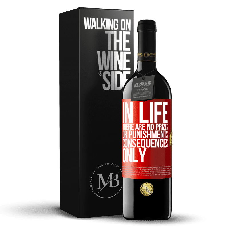 29,95 € Free Shipping | Red Wine RED Edition Crianza 6 Months In life there are no prizes or punishments. Consequences only Red Label. Customizable label Aging in oak barrels 6 Months Harvest 2019 Tempranillo