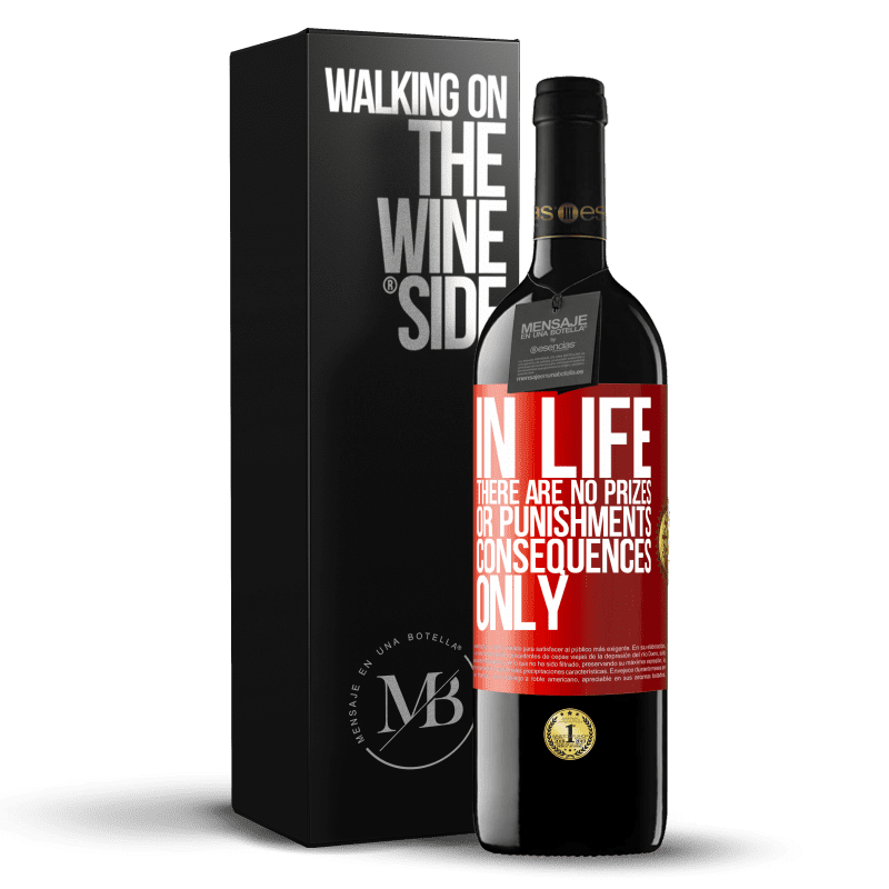29,95 € Free Shipping | Red Wine RED Edition Crianza 6 Months In life there are no prizes or punishments. Consequences only Red Label. Customizable label Aging in oak barrels 6 Months Harvest 2020 Tempranillo
