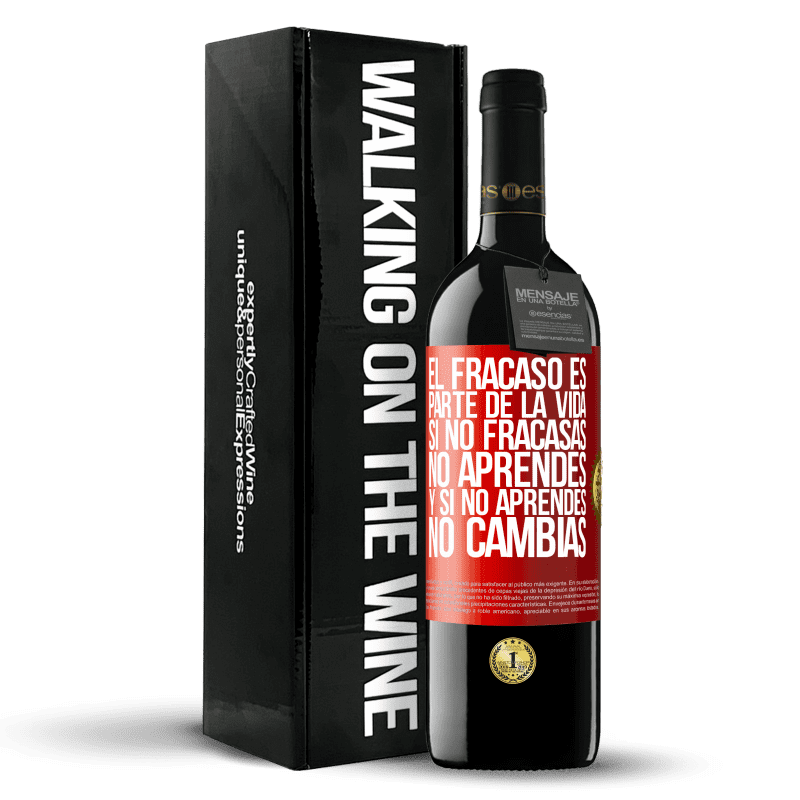 39,95 € Envío gratis | Vino Tinto Edición RED MBE Reserva El fracaso es parte de la vida. Si no fracasas, no aprendes, y si no aprendes, no cambias Etiqueta Roja. Etiqueta personalizable Reserva 12 Meses Cosecha 2014 Tempranillo