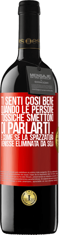 39,95 € Spedizione Gratuita | Vino rosso Edizione RED MBE Riserva Ti senti così bene quando le persone tossiche smettono di parlarti ... È come se la spazzatura venisse eliminata da sola Etichetta Rossa. Etichetta personalizzabile Riserva 12 Mesi Raccogliere 2016 Tempranillo