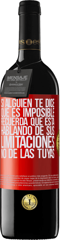 «Si alguien te dice que es imposible, recuerda que está hablando de sus limitaciones, no de las tuyas» Edición RED MBE Reserva