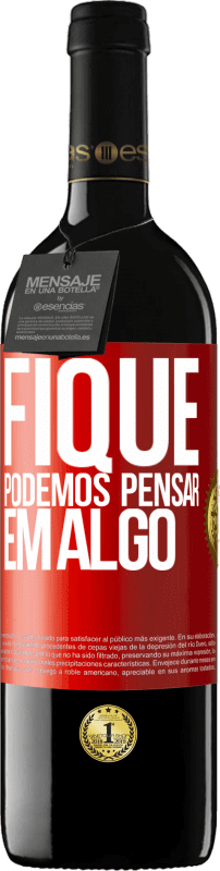 39,95 € Envio grátis | Vinho tinto Edição RED MBE Reserva Fique, podemos pensar em algo Etiqueta Vermelha. Etiqueta personalizável Reserva 12 Meses Colheita 2015 Tempranillo