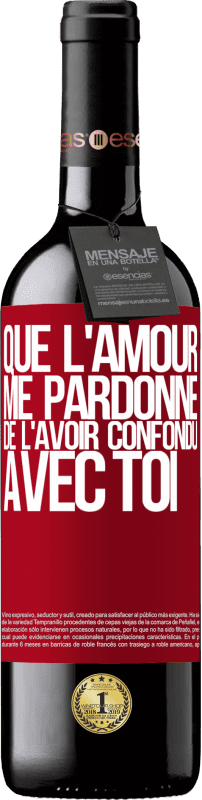 39,95 € | Vin rouge Édition RED MBE Réserve Que l'amour me pardonne de l'avoir confondu avec toi Étiquette Rouge. Étiquette personnalisable Réserve 12 Mois Récolte 2016 Tempranillo