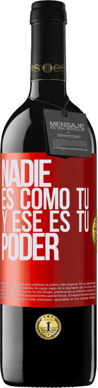 39,95 € | Vino Tinto Edición RED MBE Reserva Nadie es como tú, y ese es tu poder Etiqueta Roja. Etiqueta personalizable Reserva 12 Meses Cosecha 2015 Tempranillo