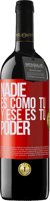39,95 € | Vino Tinto Edición RED MBE Reserva Nadie es como tú, y ese es tu poder Etiqueta Roja. Etiqueta personalizable Reserva 12 Meses Cosecha 2016 Tempranillo