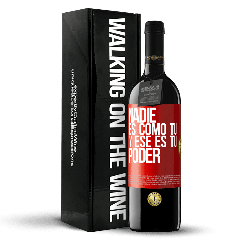 39,95 € Envío gratis | Vino Tinto Edición RED MBE Reserva Nadie es como tú, y ese es tu poder Etiqueta Roja. Etiqueta personalizable Reserva 12 Meses Cosecha 2015 Tempranillo