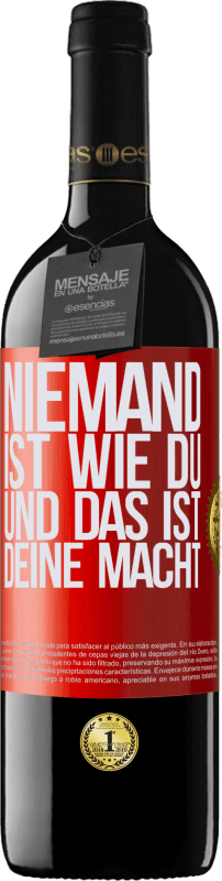 39,95 € | Rotwein RED Ausgabe MBE Reserve Niemand ist wie du, und das ist deine Macht Rote Markierung. Anpassbares Etikett Reserve 12 Monate Ernte 2016 Tempranillo