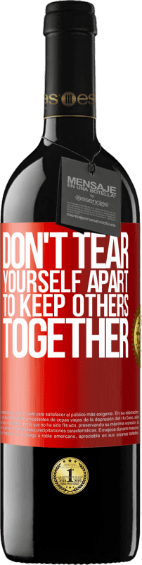 «Не разрывай себя на части, чтобы держать других вместе» Издание RED MBE Бронировать